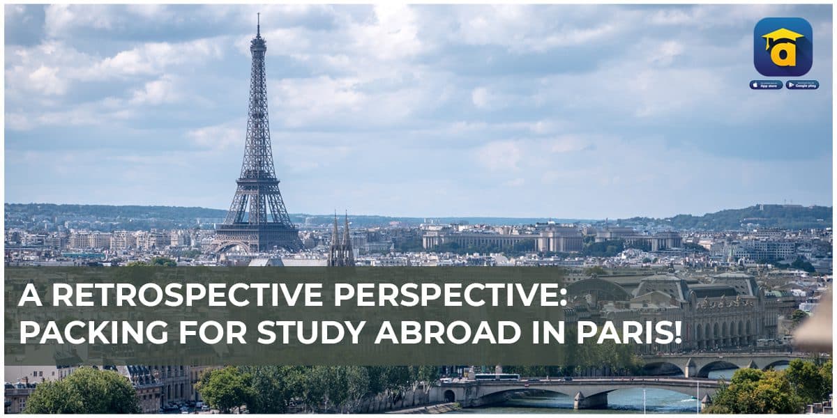 A RETROSPECTIVE PERSPECTIVE: PACKING FOR STUDY ABROAD IN PARIS!