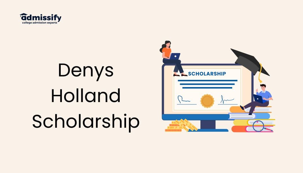 Denys Holland Scholarship: Eligibility Criteria, Application Procedure and Objective