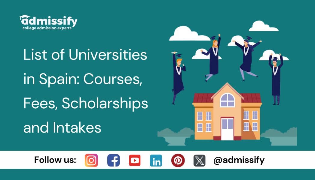List of Universities in Spain: Courses, Fees, Scholarships and Intakes