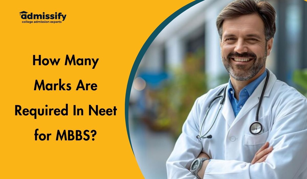 How Many Marks Are Required In Neet for MBBS? | Admissify