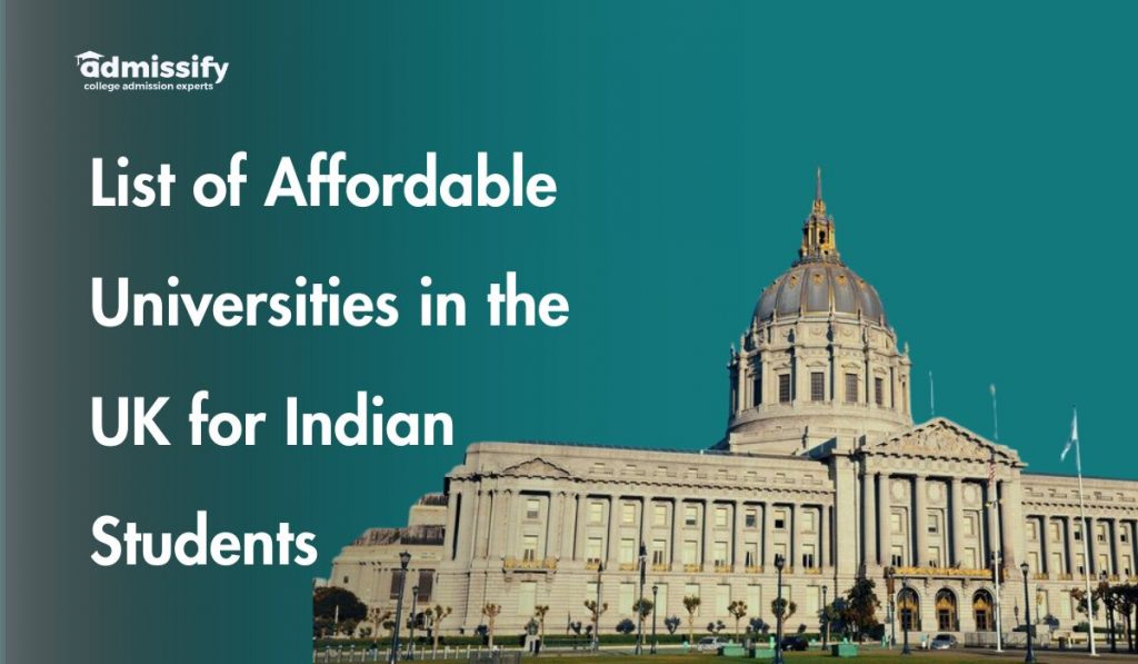 List of Cheapest Universities in the UK for Indian Students (2024 ...