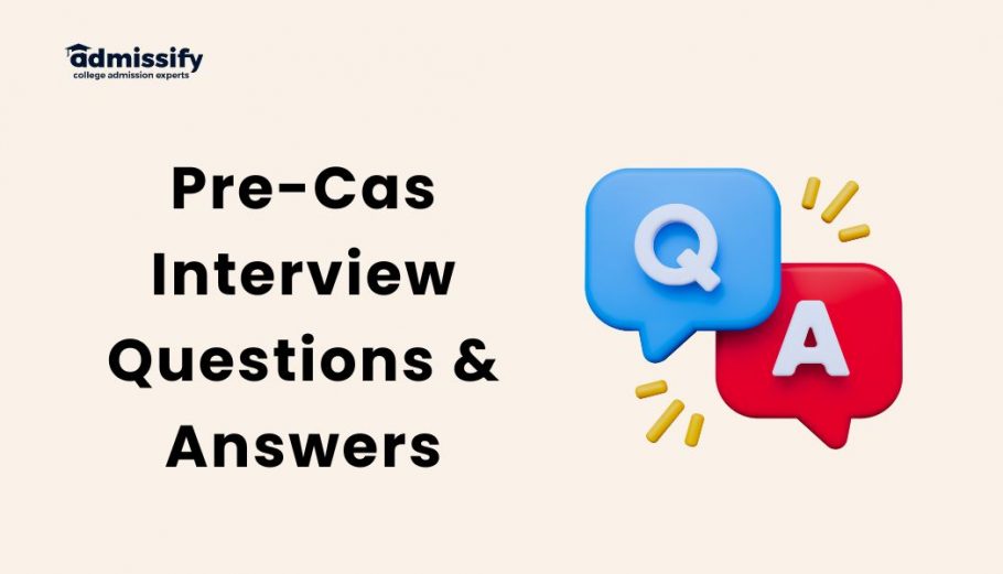 Pre-Cas Interview Questions & Answers