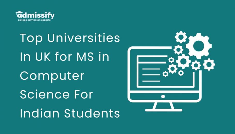 Top Universities In UK for MS in Computer Science