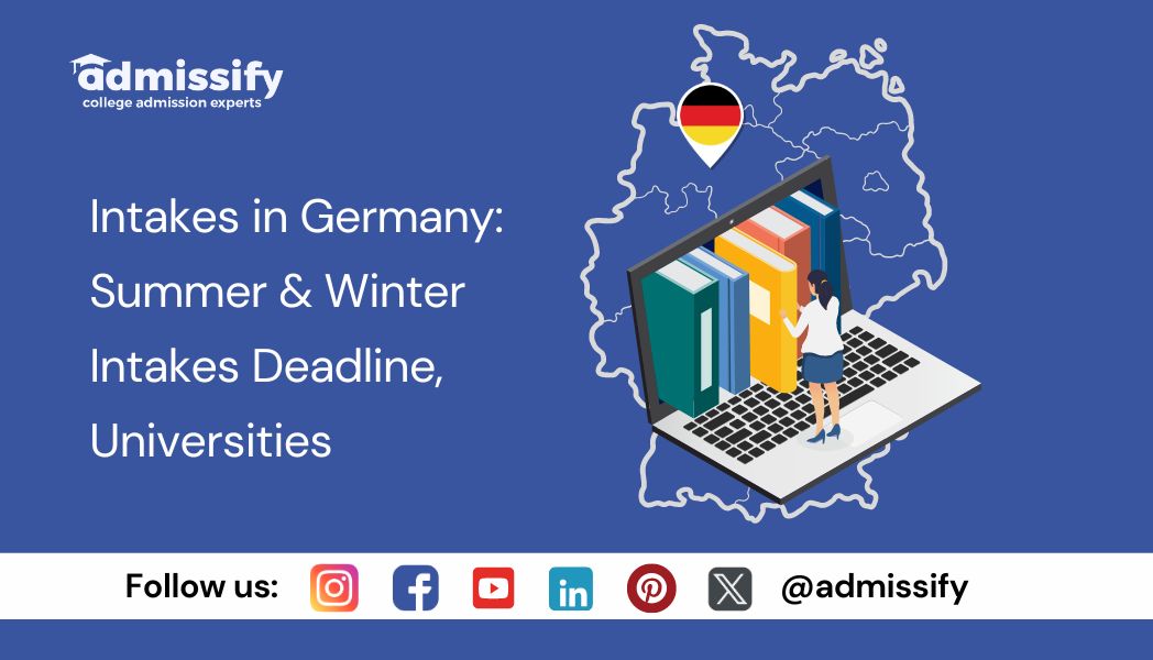 Intakes in Germany 2025 Summer & Winter Intakes Deadline, Universities Admissify