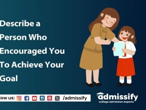 Describe a Person Who Encouraged You To Achieve Your Goal