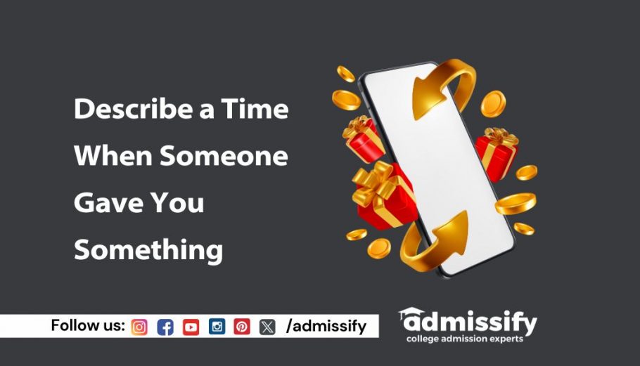 Describe a Time When Someone Gave You Something