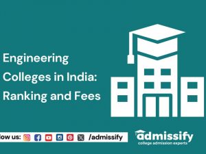 Engineering Colleges in India Ranking and Fees