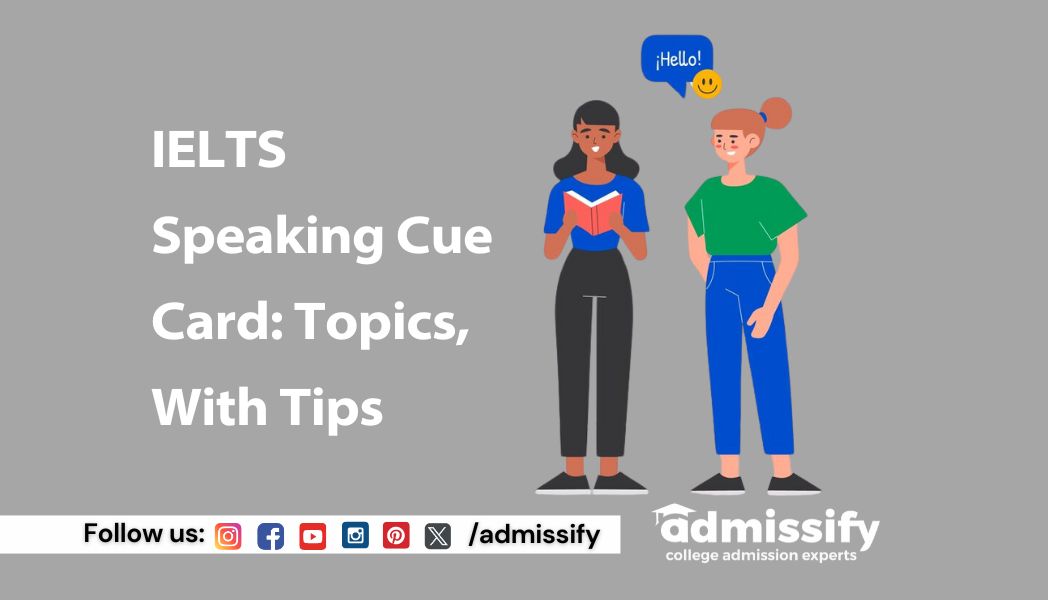 IELTS Speaking Cue Card: Topics, With Tips