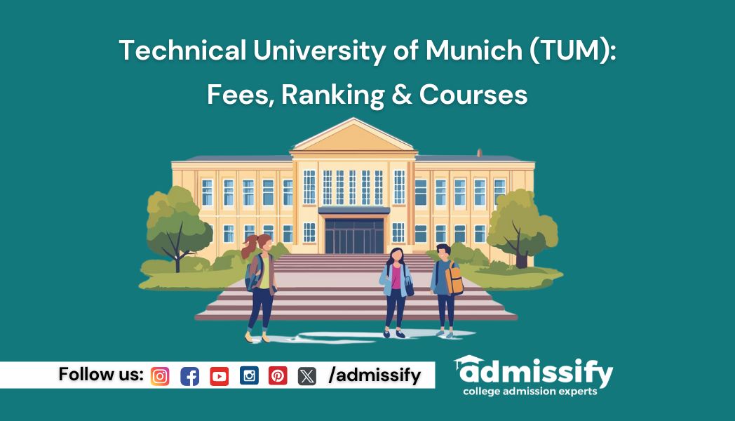 Technical University of Munich (TUM): Fees, Ranking & Courses | Admissify