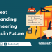 Most Demanding Engineering Fields in Future